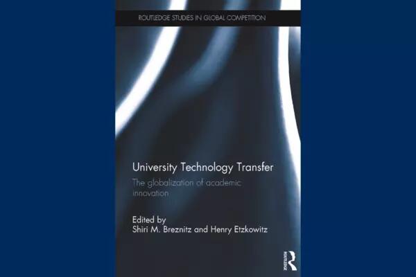 University Technology Transfer The globalization of academic innovation
