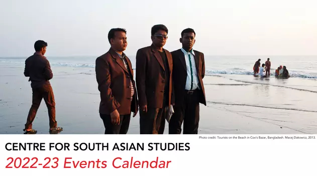 Photo Credit: Tourists on the beach in Cox's Bazar, Bangladesh. Text reads: Centre  for South Asian Studies 2022-23 Events Calendar