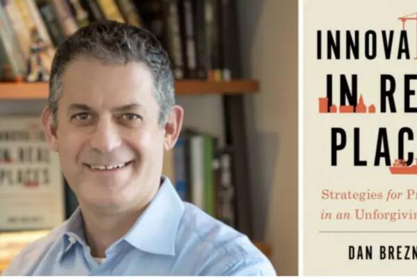 Author Dan Breznitz, author of Innovation in Real Places: Strategies for Prosperity in an Unforgiving World, published by Oxford University Press. 