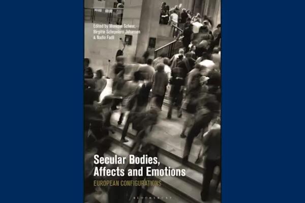 Secular Bodies, Affects and Emotions European Configurations