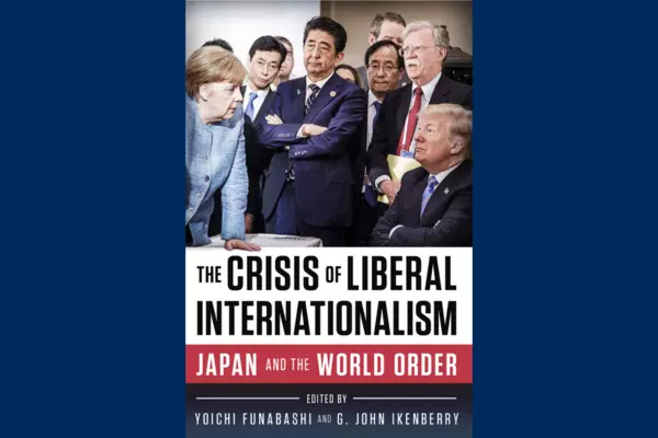 The Crisis of Liberal Internationalism Japan and the World Order