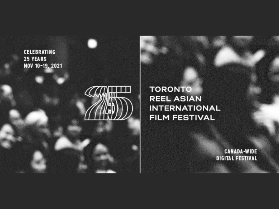 Celebrating 25 years: Nov 10-19, 2021. Toronto Reel Asian International Film Festival. Canada-Wide Digital Festival. White text on grainy black and white images of crowds of people, indistinct faces.