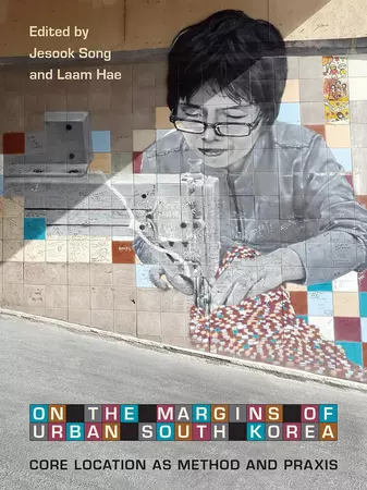 Jesook Song's book cover of On the Margins of Urban South Korea