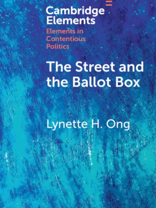 Book cover "The Street and the Ballot Box: Interactions Between Social Movements and Electoral Politics in Authoritarian Contexts"