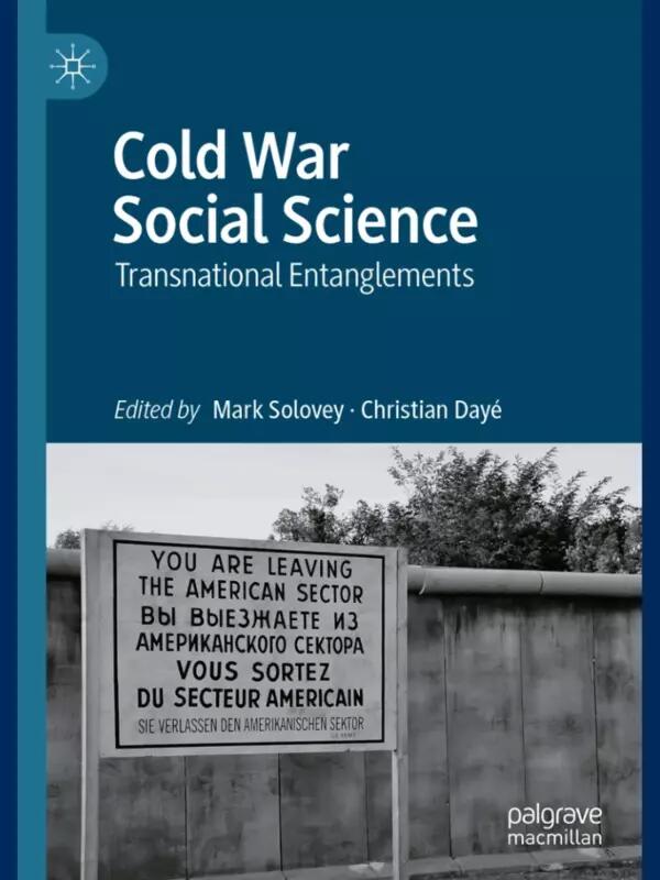 Cold War Social Science: Transnational Entanglements