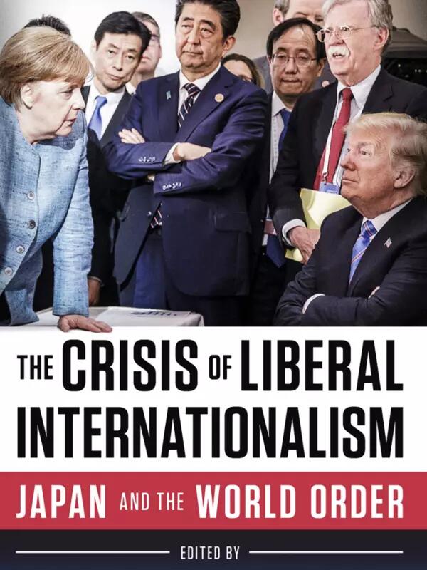 The Crisis of Liberal Internationalism Japan and the World Order book cover