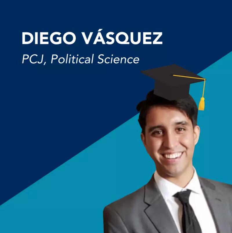 Diego Vasquez: PCJ, Political Science